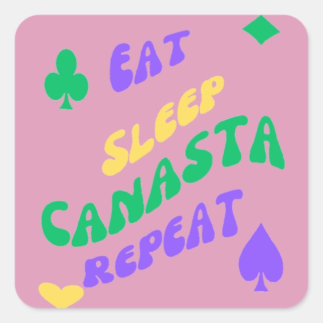 Canasta Enthusiast Mantra Eat Sleep Canasta repeat Square Sticker (Front)