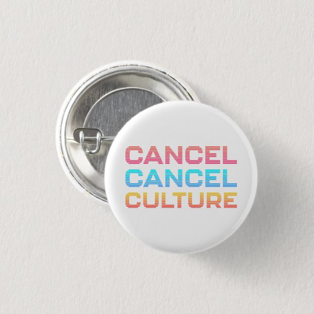 Cancel Cancel Culture Internet Culture Meme 3 Cm Round Badge (Front & Back)