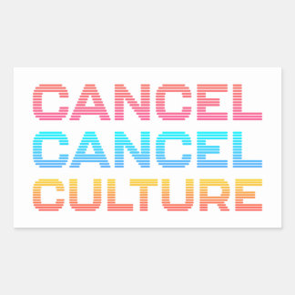 Cancel Cancel Culture Meme Custom Background Colou Rectangular Sticker