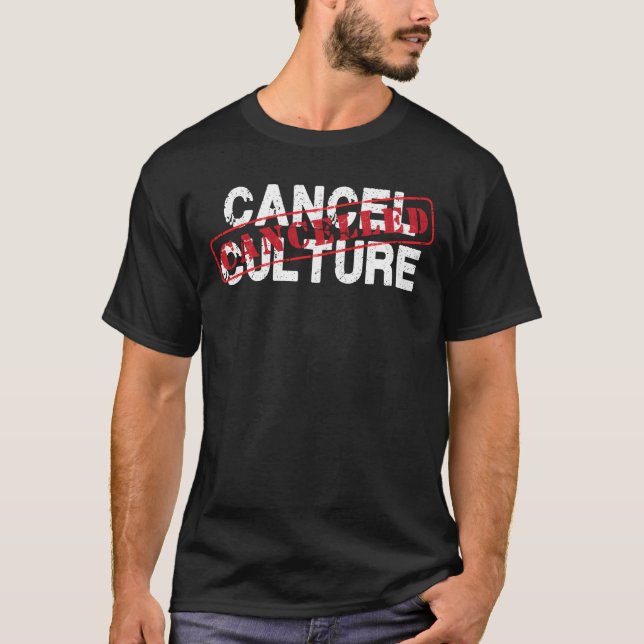 Cancel Culture Cancelled - Woke T-Shirt (Front)