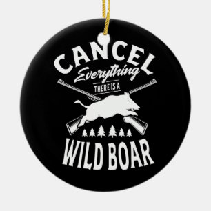 Cancel everything there is a wild boar for a ceramic tree decoration