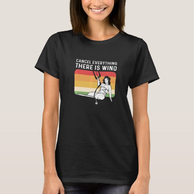 Cancel Everything There Is Wind T-Shirt (Front)
