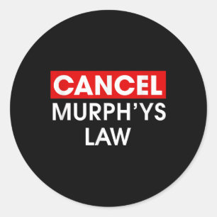 Cancel Murphys Law Outfit Funny Law School Cancel  Classic Round Sticker