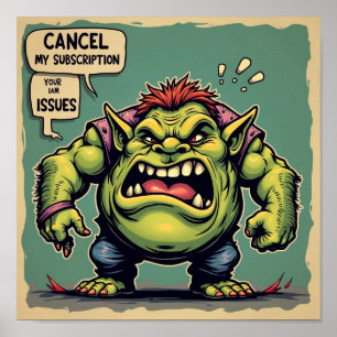 Cancel my Subscription to your Issues Poster