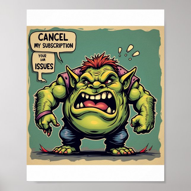 Cancel my Subscription to your Issues Poster (Front)