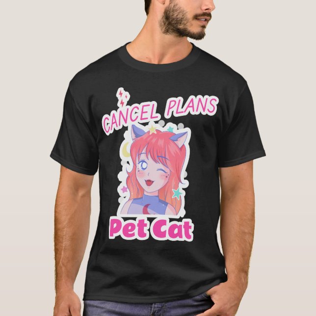 Cancel Plans Pet Cat Cat Lover Introvert T-Shirt (Front)