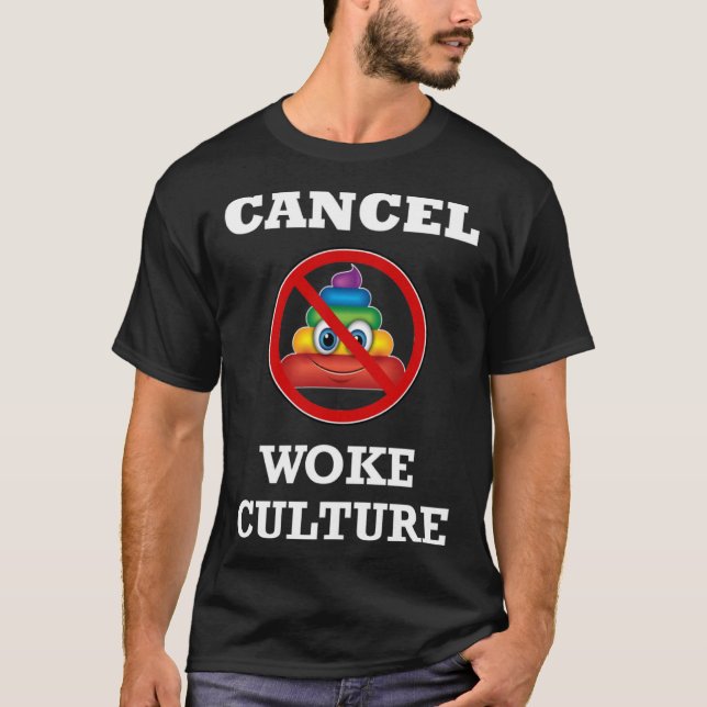Cancel Woke Culture Anti Socialist Communist Agend T-Shirt (Front)
