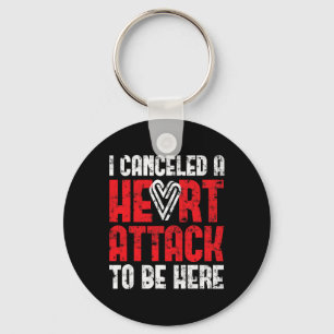 Cancelled A Heart Attack Heart Disease Key Ring