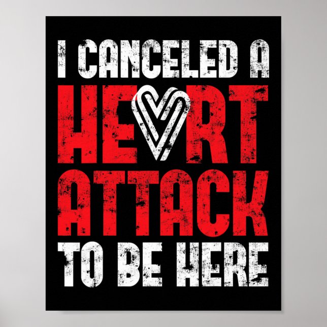 Cancelled A Heart Attack Heart Disease  Poster (Front)