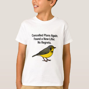 Cancelled Plans, Found a Lifer - No Regrets Birdin T-Shirt