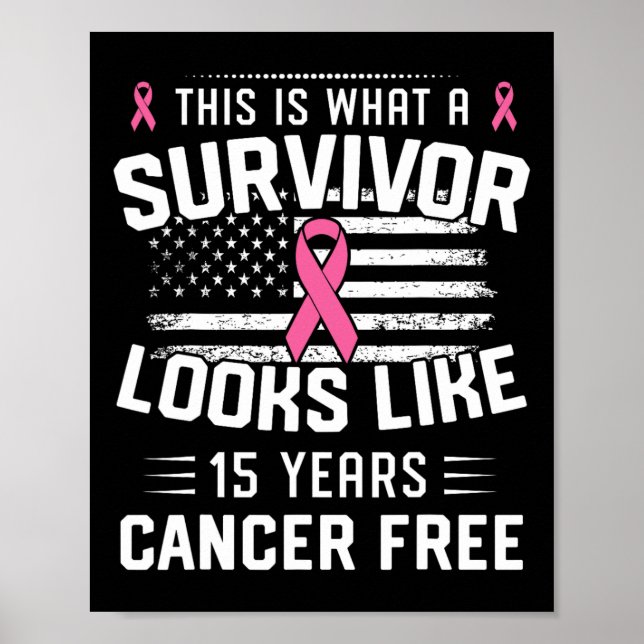 Cancer 15 Years Survivor Of Being Breast Cancer Fr Poster (Front)