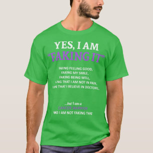 Cancer Awareness I Am Faking It In This Family We T-Shirt