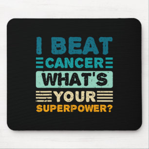 Cancer Awareness I Beat Cancer What's Your Superpo Mouse Mat