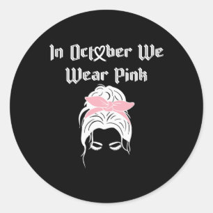 Cancer Awareness In October I Wear Pink Rainbow 20 Classic Round Sticker