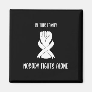Cancer awareness in this family nobody fight alone magnet
