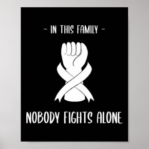 Cancer awareness in this family nobody fight alone poster