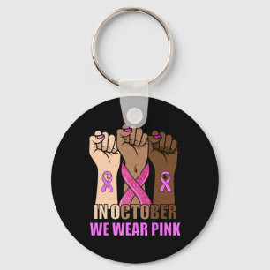 Cancer Awareness Month Womens Pink Fist Raise Figh Key Ring