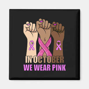 Cancer Awareness Month Womens Pink Fist Raise Figh Magnet