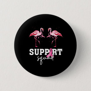 Cancer Awareness Shirt Women Flamingo Support Squa 6 Cm Round Badge
