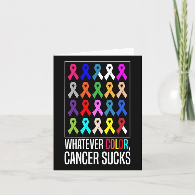 Cancer Awareness Shirts-whatever Colour Cancer Suc Card (Front)