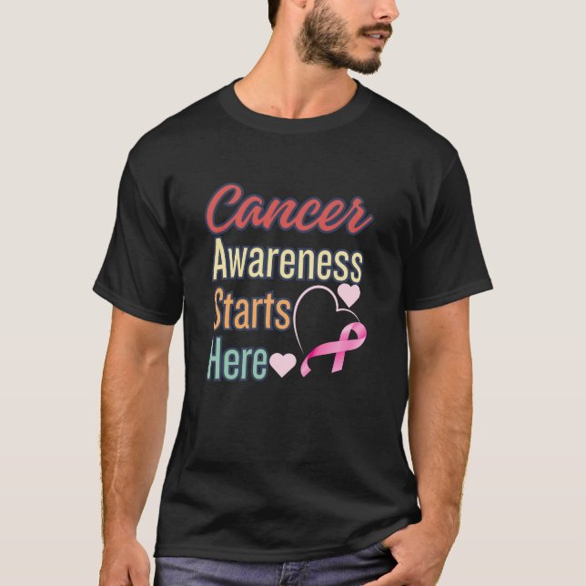 Cancer Awareness Starts Here Design  T-Shirt (Front)