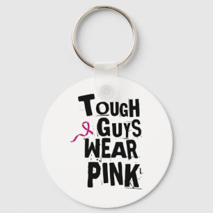 Cancer Awareness Tough Guys Wear Pink 2  Key Ring