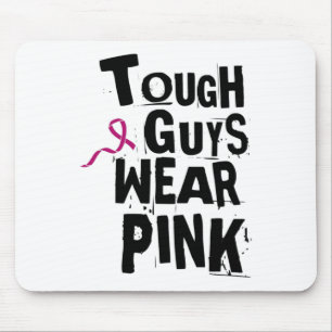 Cancer Awareness Tough Guys Wear Pink 2 Mouse Mat