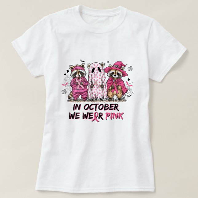 Cancer Awareness We Wear Pink T-Shirt (Design Front)