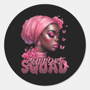 Cancer Black Woman Shirt Support Squad Black Women Classic Round Sticker