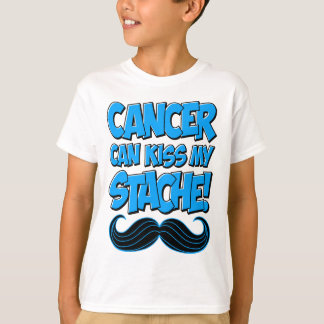 Cancer can Kiss my Stache! T-Shirt