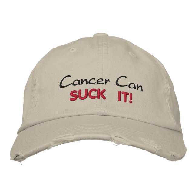 Cancer can SUCK IT! Embroidered Hat (Front)