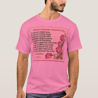 Cancer Cannot T T-Shirt