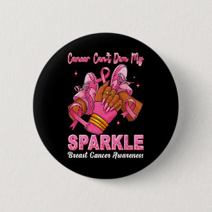 Cancer Cant Dim My Sparkle Breast Cancer Awareness 6 Cm Round Badge
