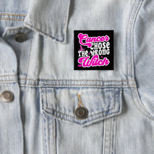 Cancer Chose The Wrong Witch Breast Cancer Funny 15 Cm Square Badge