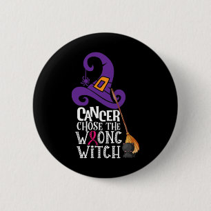 Cancer Chose The Wrong Witch Breast Cancer Hallowe 6 Cm Round Badge