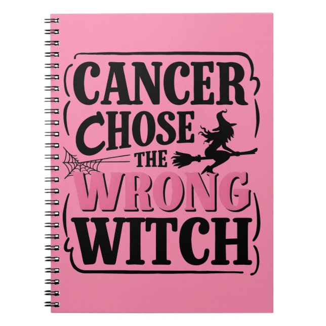 Cancer Chose the Wrong Witch Halloween Awareness  Notebook (Front)