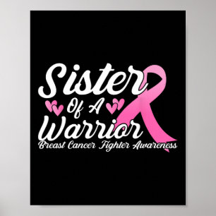 Cancer Fighter Awareness Sister Of A Warrior Poster