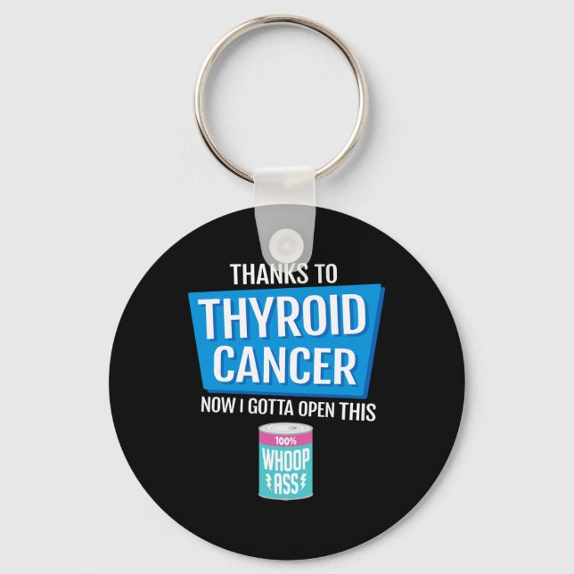 Cancer Fighter Open A Can Of Whoop  Key Ring (Front)