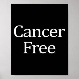Cancer Free -  Poster