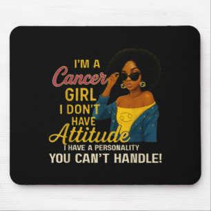 Cancer Girl I Have A Personality You Cant Handle Mouse Mat