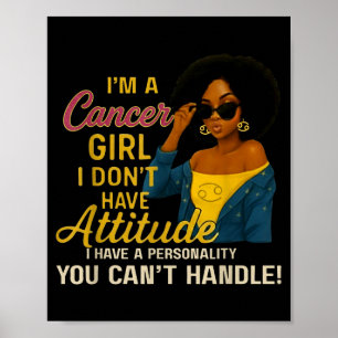 Cancer Girl I Have A Personality You Cant Handle Poster