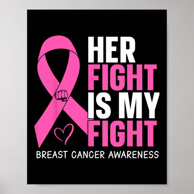 Cancer Her Fight Is My Fight Breast Cancer Awarene Poster (Front)