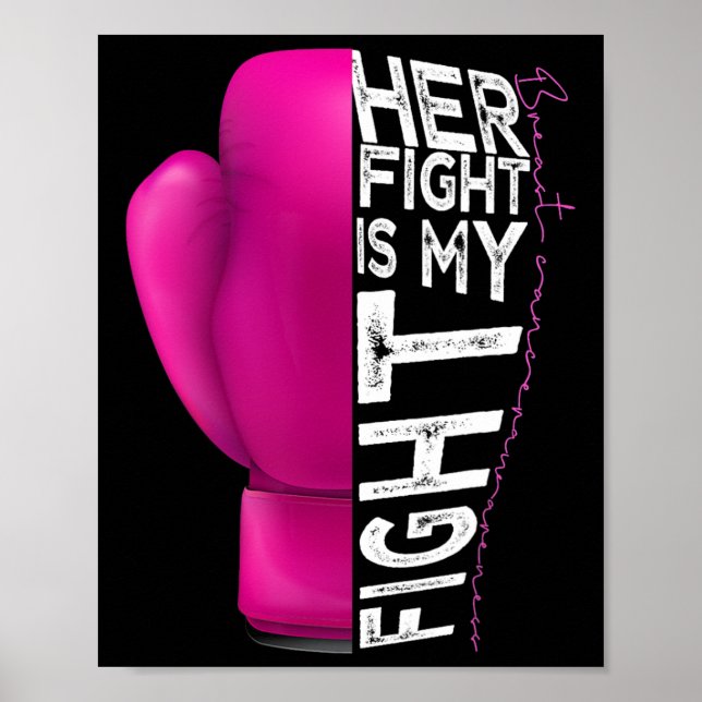 Cancer Her Fight Is My Fight Pink Boxing Glove  Poster (Front)
