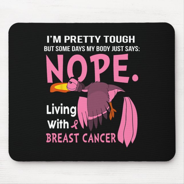 Cancer I'm Pretty Tough But Some Days My Body  Mouse Mat (Front)