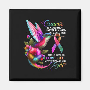 Cancer Is A Journey I Never Planned Or Asked Breas Magnet