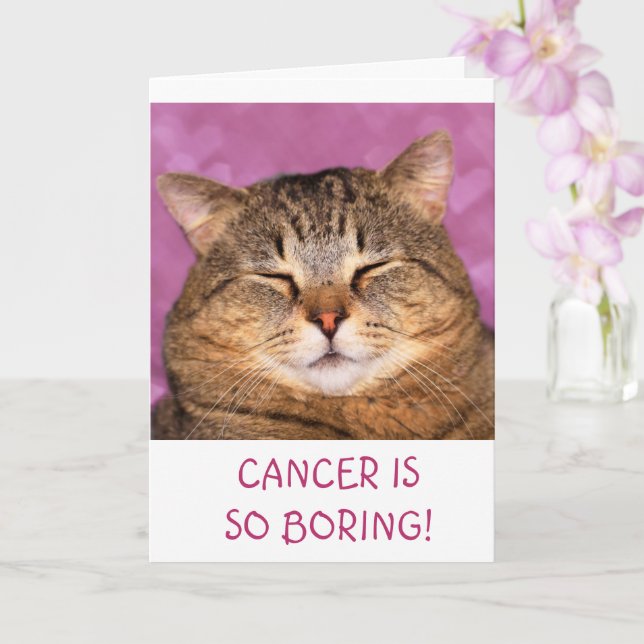 Cancer Is Boring Funny Cat Card (Orchid)