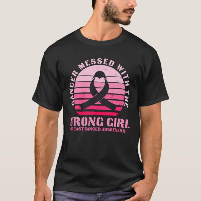 Cancer Messed With The Wrong Girl Breast Cancer Aw T-Shirt (Front)