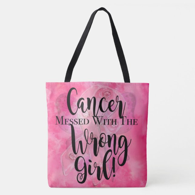 CANCER MESSED WITH THE WRONG GIRL Pink Tote Bag (Front)
