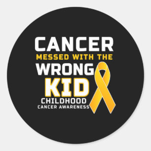 Cancer Messed With The Wrong Kid Childhood Cancer  Classic Round Sticker