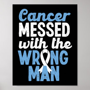 Cancer Messed With The Wrong Man Lung Cancer Poster